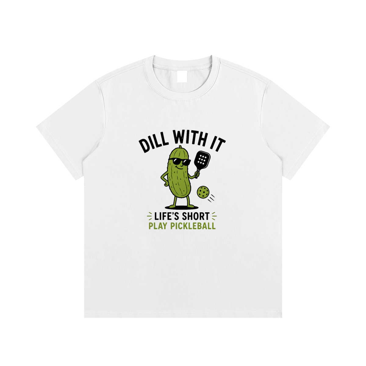 Dill With it - Pickleball Funny Graphic T-Shirt