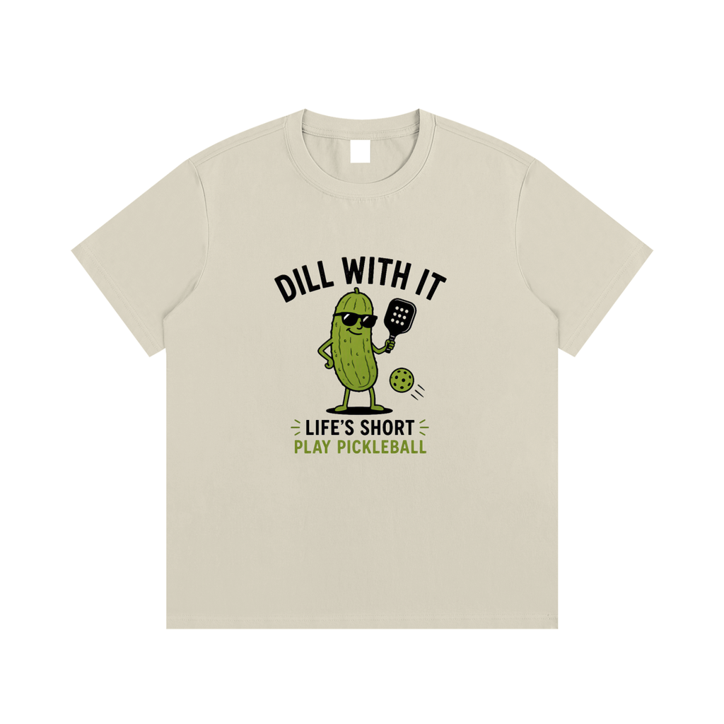 Dill With it - Pickleball Funny Graphic T-Shirt